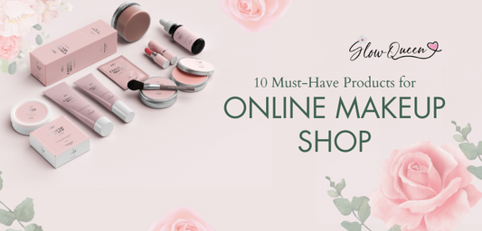 10 Must-Have Products for Your Online Makeup Shop
