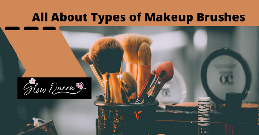 All About Types of Makeup Brushes