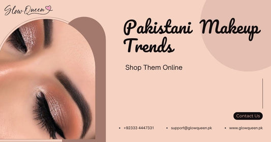 Pakistani Makeup Trends That Are Taking Over in 2025 | Shop Them Online