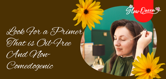 Tips to Choose & Use the Best Primer for Oily Skin