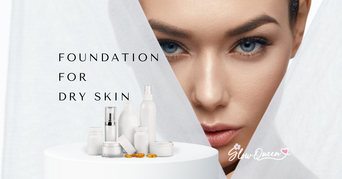 Choosing The Right Foundation For Dry Skin